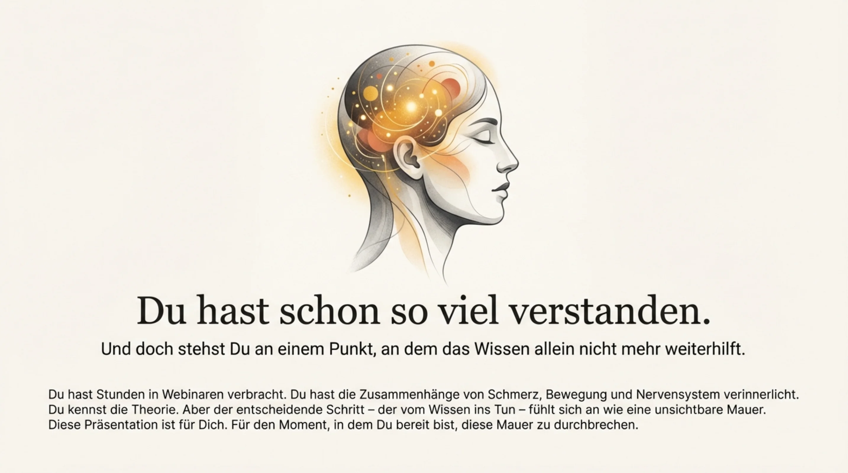 Wissen blockiert, Entscheidung befreit